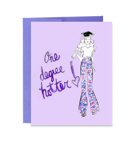 One Degree Hotter! Graduation Greeting Card
