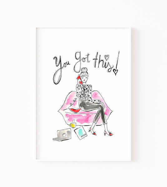 You Got This Art Print