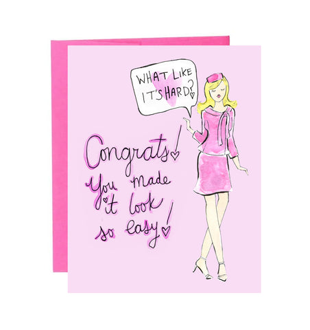 You made it look easy! Legally Blonde Greeting Card