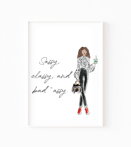 Sassy Classy and Bad-assy Watercolor Art Print