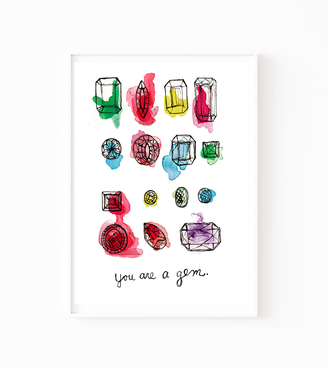 You Are A Gem Art Print