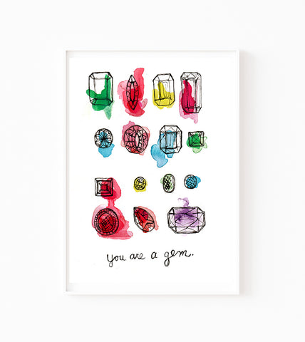 You Are A Gem Art Print